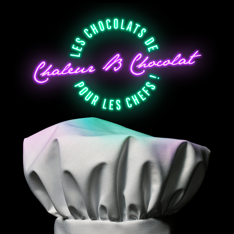 Les chocolats de Chaleur B Chocolat pour les chefs !