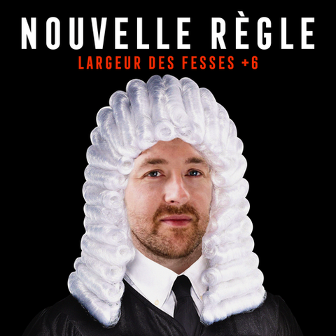 Nouvelle règle : Largeur des fesses +6