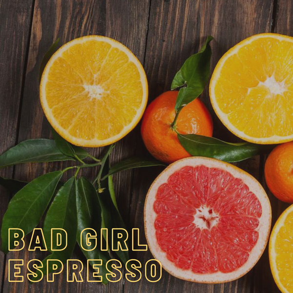 bad girl espresso