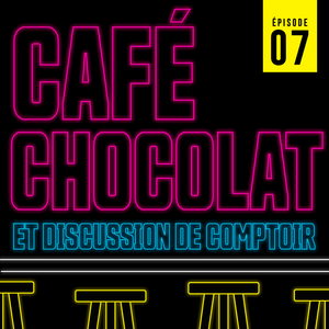 Coffee, Chocolate and counter discussion - Episode 07 