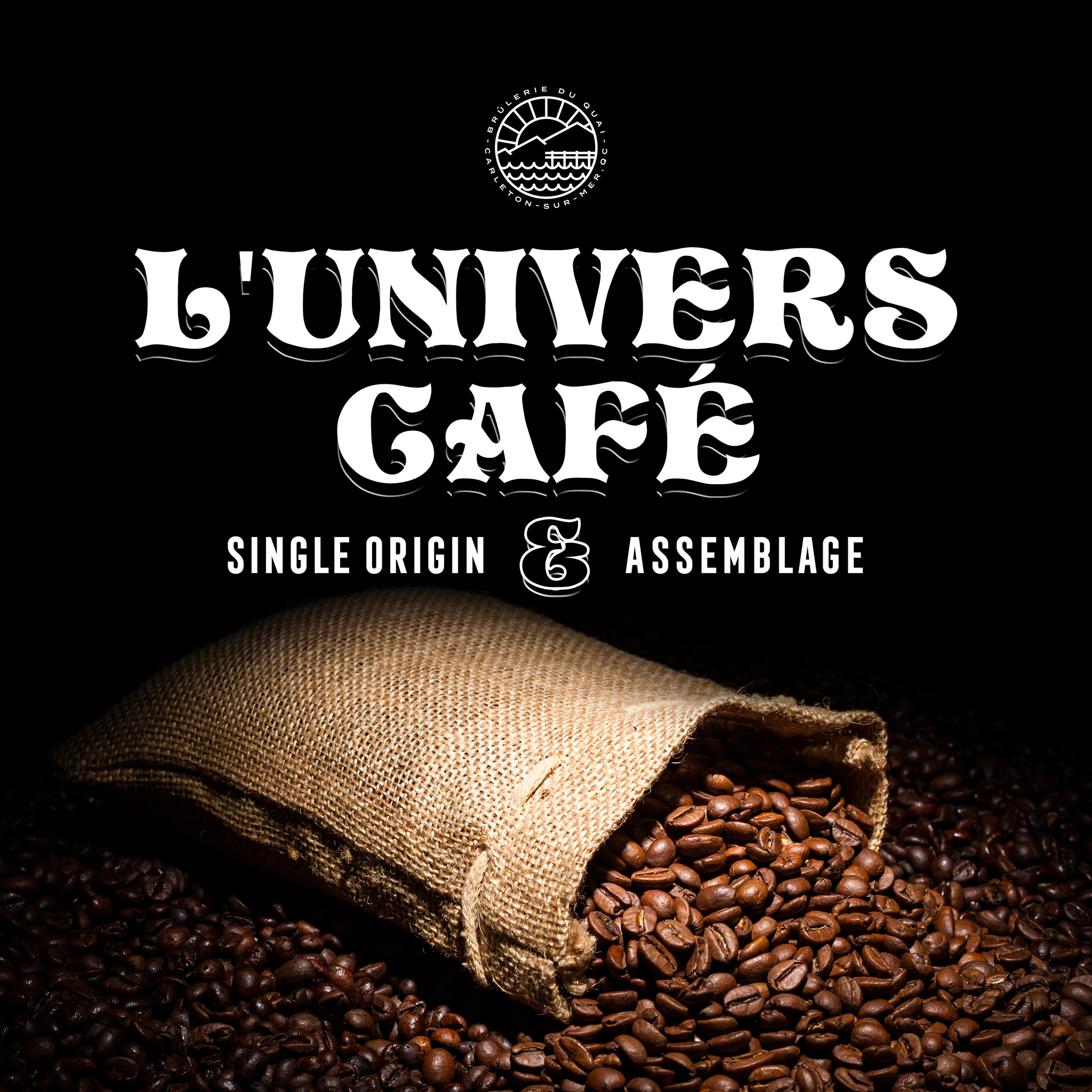L'Univers Café - Single origin et Assemblage