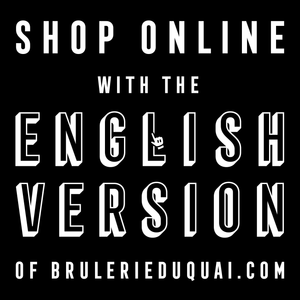 Shop Online With the English Version of Brulerieduquai.com!