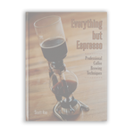 Everything but Espresso